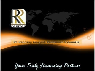 Pt. Rancang Anugrah Pendanaan Indonesia
 