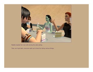 Maddie toasted her new wife during the cake eating.

Then, as it got dark, everyone split up to have fun doing various things.
 