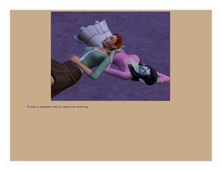 It was a pleasant way to spend an evening.
 