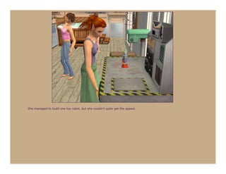 She managed to build one toy robot, but she couldn’t quite get the appeal.
 