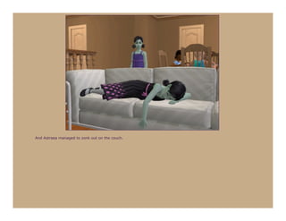 And Astraea managed to zonk out on the couch.
 