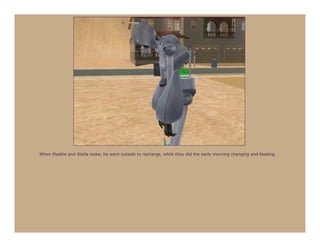 When Maddie and Stella woke, he went outside to recharge, while they did the early morning changing and feeding.
 