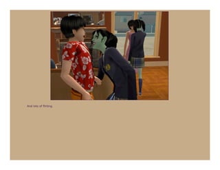 And lots of flirting.
 