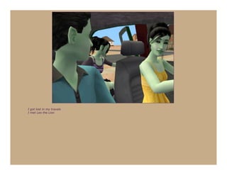 I got lost in my travels
I met Leo the Lion
 