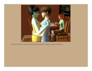 Some of the parents were not all that bothered by their children’s amorous interactions.
 