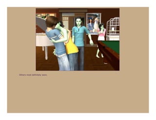 Others most definitely were.
 