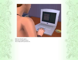 And I serve the fairy queen,
To dew her orbs upon the green.
The cowslips tall her pensioners be;
 