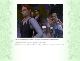 The only sound that broke the tableau of the stunned courtyard was Puck’s labored breathing.

Abruptly Hero let loose with a yell, “You did it! You did it, Daddy!”

Behind her, Lysander peeked out from between the fingers of the hands covering his eyes, “Did we win?”
 