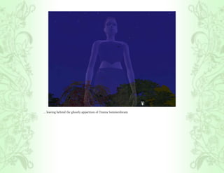 ... leaving behind the ghostly apparition of Titania Summerdream.
 