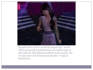 ‘Ik geloof dat wij hier veruit de jongste zijn.’ merkt Maria op terwijl ze lachend naar een oudere man in pak wijst die zich helemaal uitleeft op de muziek. ‘En we zijn zeker ook de beste dansers hier.’ voegt ze lachend toe.