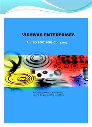 TM

Dedicated to Quality

VISHWAS ENTERPRISES
An ISO 9001:2008 Company

Manufacturers of Moulded Rubber Products
Industrial O rings,Gasket,Metal bonded Parts.

JAS-ANZ

T

 