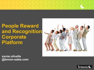 People Reward
and Recognition
Corporate
Platform

mail
@ lemon-sales.com
 
