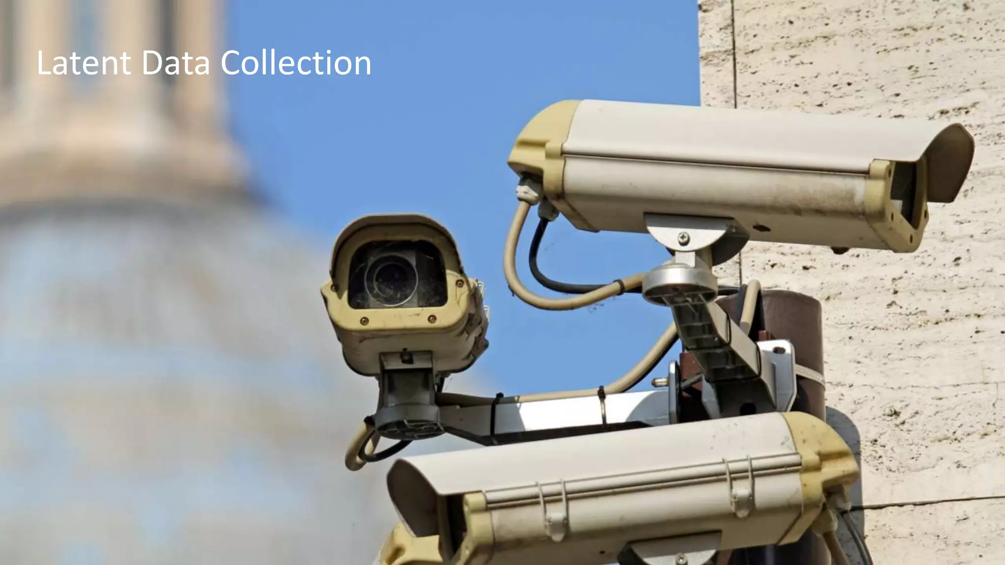 Latent Data Collection
 