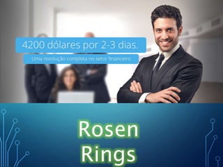 Rosen 
Rings 
 