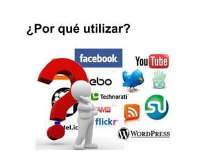 ¿Por qué utilizar?
 