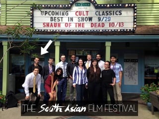 The South Asian Film Festival
 