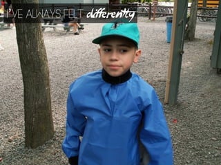 I’ve always felt differently.
 