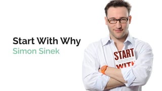 111
Start With Why
Simon Sinek
 