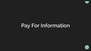 176
Pay For Information
 