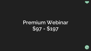 177
Premium Webinar
$97 - $197
 