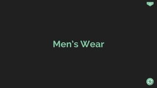 53
Men’s Wear
 