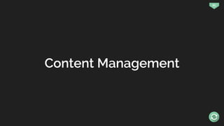 86
Content Management
 