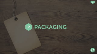 99
PACKAGINGP
 