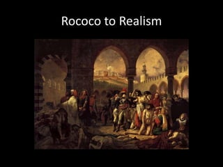Rococo to Realism
 
