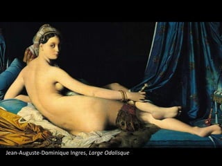 Jean-Auguste-Dominique Ingres, Large Odalisque
 