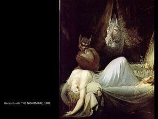 Henry Fuseli, THE NIGHTMARE, 1802.
 