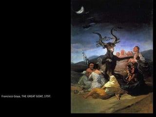 Francisco Goya, THE GREAT GOAT, 1797.
 