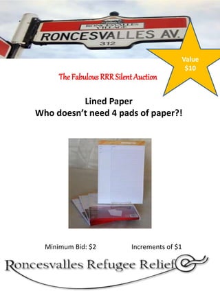 Lined Paper
Who doesn’t need 4 pads of paper?!
The Fabulous RRRSilent Auction
Minimum Bid: $2 Increments of $1
Value
$10
 