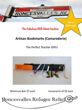 Artisan Bookmarks (Camaraderie)
The Fabulous RRRSilent Auction
The Perfect Teacher Gifts!
Minimum Bid: $7 each Increments ...