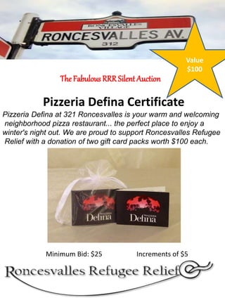 Pizzeria Defina Certificate
The Fabulous RRRSilent Auction
Minimum Bid: $25 Increments of $5
Value
$100
Pizzeria Defina at...