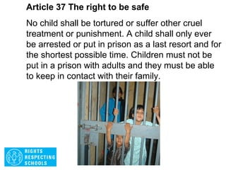 Article 36 The right to be safe
Governments must protect children from all other
forms of exploitation that might harm them.
 