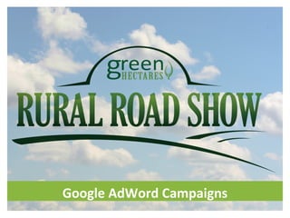 Google AdWord Campaigns
 