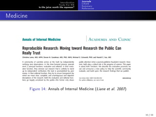 Introduction
Tools For RR
Is the juice worth the squeeze?
Journals
CRAN
Summary
References
Medicine
Figure 14: Annals of I...
