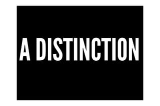 A DISTINCTION
 