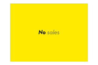 No sales
 