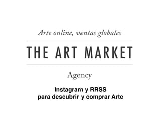 Instagram y RRSS
para descubrir y comprar Arte
 
