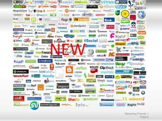NEW

Marketing Friends |
Página

 