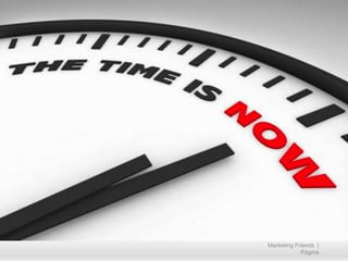 Marketing Friends |
Página

 