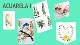 ACUARELA !
 