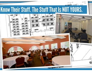 Know Their Stuff. The Stuff That Is NOT YOURS.
 