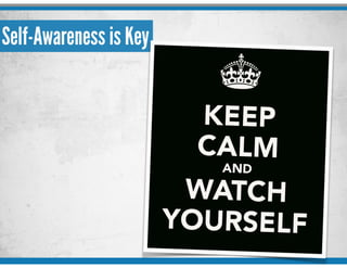 Self-Awareness is Key
 