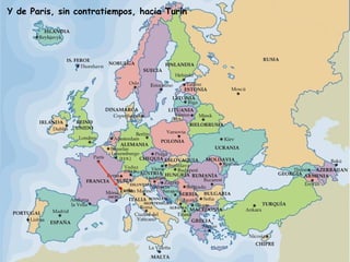 Turín
Y de Paris, sin contratiempos, hacia Turín
.
 