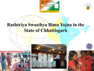 Rashtriya Swasthya Bima Yojna in the State of Chhattisgarh 28th June  2011  RSBY RRM Ranchi  1 