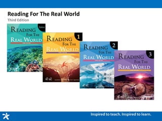 Reading For The Real World
Third Edition
 