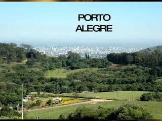 PORTO ALEGRE 