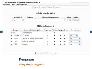 Perguntas
Categorias de perguntas
 